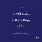 pixeltastic crisp image